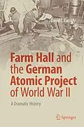 E-Book (pdf) Farm Hall and the German Atomic Project of World War II von David C. Cassidy