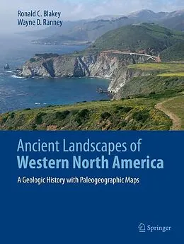 E-Book (pdf) Ancient Landscapes of Western North America von Ronald C. Blakey, Wayne D. Ranney
