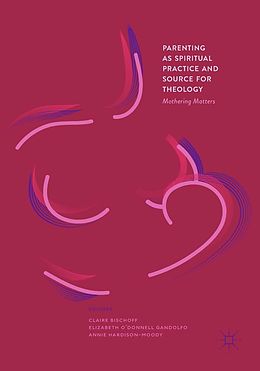 eBook (pdf) Parenting as Spiritual Practice and Source for Theology de 