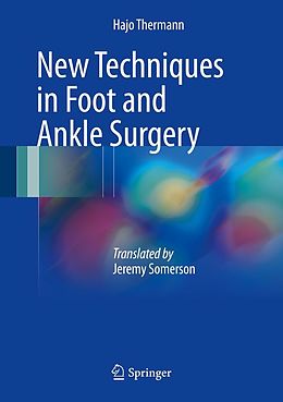 eBook (pdf) New Techniques in Foot and Ankle Surgery de Hajo Thermann