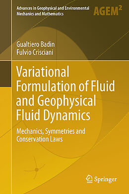 Livre Relié Variational Formulation of Fluid and Geophysical Fluid Dynamics de Fulvio Crisciani, Gualtiero Badin