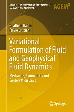 eBook (pdf) Variational Formulation of Fluid and Geophysical Fluid Dynamics de Gualtiero Badin, Fulvio Crisciani