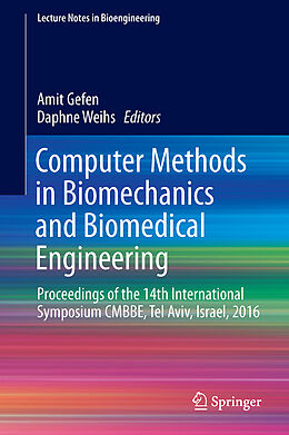 Fester Einband Computer Methods in Biomechanics and Biomedical Engineering von Amit Gefen, Daphne Weihs