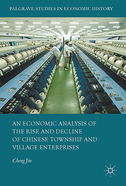 Fester Einband An Economic Analysis of the Rise and Decline of Chinese Township and Village Enterprises von Cheng Jin