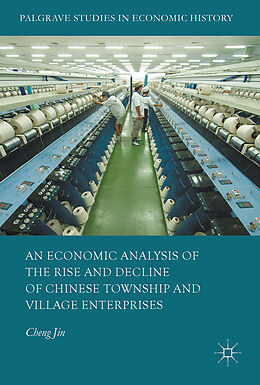 Livre Relié An Economic Analysis of the Rise and Decline of Chinese Township and Village Enterprises de Cheng Jin