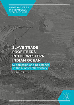 Livre Relié Slave Trade Profiteers in the Western Indian Ocean de Hideaki Suzuki