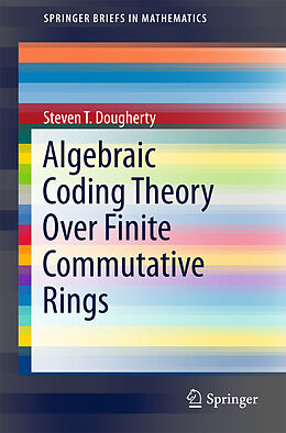 Kartonierter Einband Algebraic Coding Theory Over Finite Commutative Rings von Steven T. Dougherty