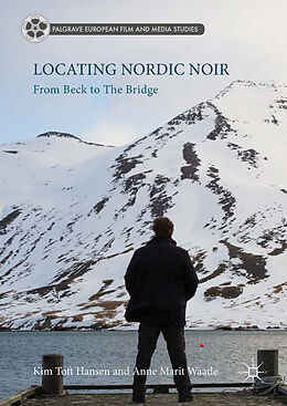 Fester Einband Locating Nordic Noir von Anne Marit Waade, Kim Toft Hansen