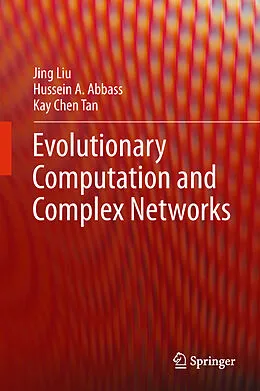 E-Book (pdf) Evolutionary Computation and Complex Networks von Jing Liu, Hussein A. Abbass, Kay Chen Tan