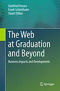 E-Book (pdf) The Web at Graduation and Beyond von Gottfried Vossen, Frank Schönthaler, Stuart Dillon