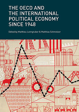 Livre Relié The OECD and the International Political Economy Since 1948 de 