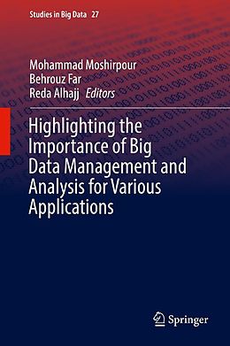 E-Book (pdf) Highlighting the Importance of Big Data Management and Analysis for Various Applications von 