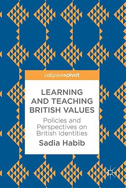 E-Book (pdf) Learning and Teaching British Values von Sadia Habib