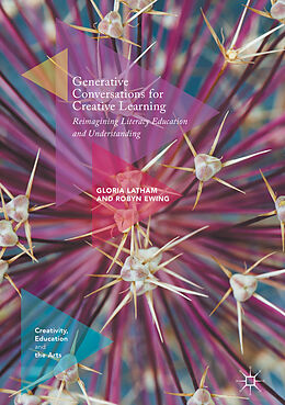 Livre Relié Generative Conversations for Creative Learning de Robyn Ewing, Gloria Latham