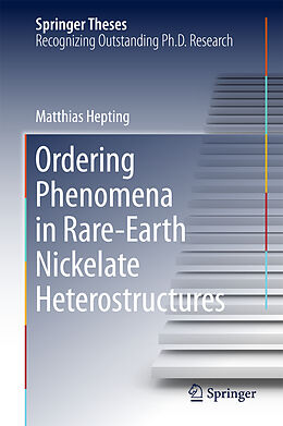 Livre Relié Ordering Phenomena in Rare-Earth Nickelate Heterostructures de Matthias Hepting