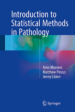 Fester Einband Introduction to Statistical Methods in Pathology von Amir Momeni, Jenny Libien, Matthew Pincus