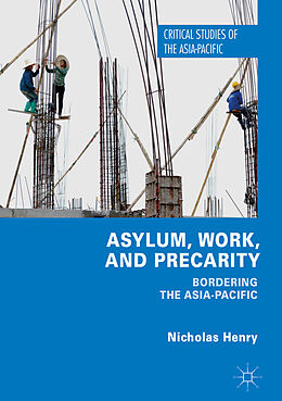 Fester Einband Asylum, Work, and Precarity von Nicholas Henry