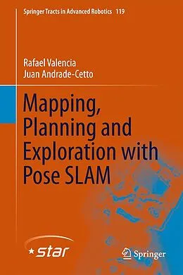 E-Book (pdf) Mapping, Planning and Exploration with Pose SLAM von Rafael Valencia, Juan Andrade-Cetto