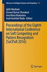 Kartonierter Einband Proceedings of the Eighth International Conference on Soft Computing and Pattern Recognition (SoCPaR 2016) von
