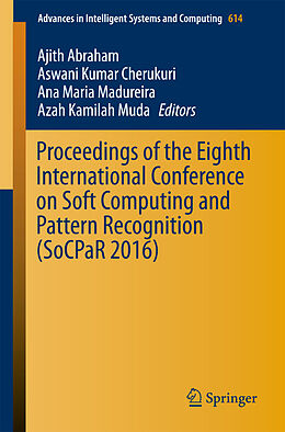 Kartonierter Einband Proceedings of the Eighth International Conference on Soft Computing and Pattern Recognition (SoCPaR 2016) von 