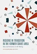 E-Book (pdf) Regions in Transition in the Former Soviet Area von Alessandra Russo