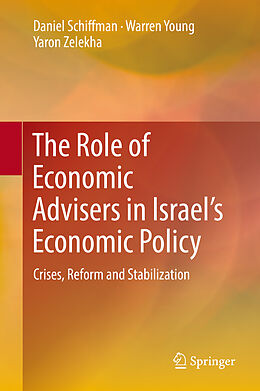 Fester Einband The Role of Economic Advisers in Israel's Economic Policy von Daniel Schiffman, Yaron Zelekha, Warren Young