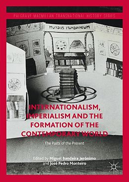 E-Book (pdf) Internationalism, Imperialism and the Formation of the Contemporary World von 