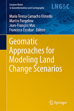 Fester Einband Geomatic Approaches for Modeling Land Change Scenarios von 