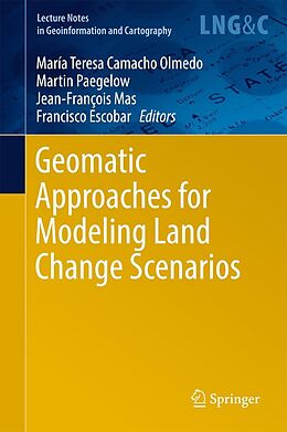 E-Book (pdf) Geomatic Approaches for Modeling Land Change Scenarios von 