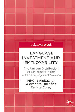 Livre Relié Language Investment and Employability de Mi-Cha Flubacher, Alexandre Duchêne, Renata Coray