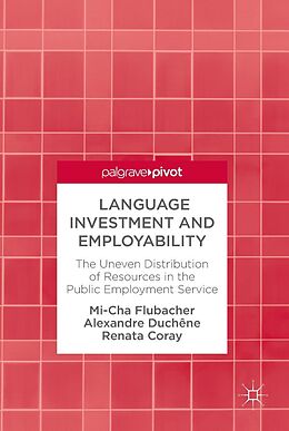 eBook (pdf) Language Investment and Employability de Mi-Cha Flubacher, Alexandre Duchêne, Renata Coray