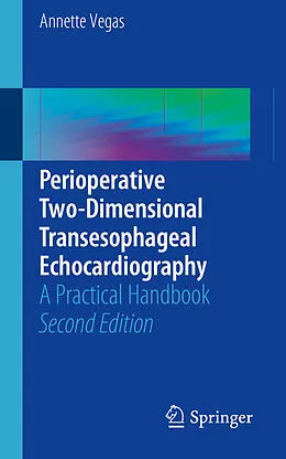 E-Book (pdf) Perioperative Two-Dimensional Transesophageal Echocardiography von Annette Vegas
