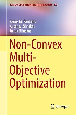 E-Book (epub) Non-Convex Multi-Objective Optimization von Panos M. Pardalos, Antanas Zilinskas, Julius Zilinskas