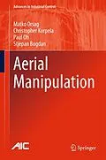 E-Book (pdf) Aerial Manipulation von Matko Orsag, Christopher Korpela, Paul Oh