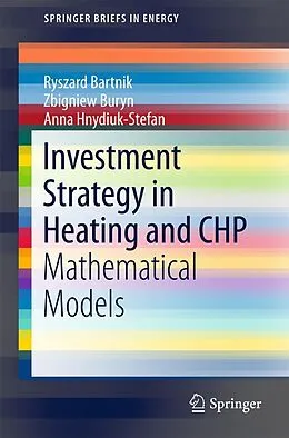 E-Book (pdf) Investment Strategy in Heating and CHP von Ryszard Bartnik, Zbigniew Buryn, Anna Hnydiuk-Stefan