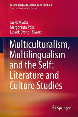 Fester Einband Multiculturalism, Multilingualism and the Self: Literature and Culture Studies von 
