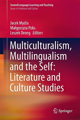 eBook (pdf) Multiculturalism, Multilingualism and the Self: Literature and Culture Studies de 