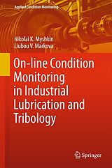 eBook (pdf) On-line Condition Monitoring in Industrial Lubrication and Tribology de Nikolai K. Myshkin, Liubou V. Markova