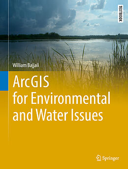 E-Book (pdf) ArcGIS for Environmental and Water Issues von William Bajjali