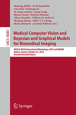 Kartonierter Einband Medical Computer Vision and Bayesian and Graphical Models for Biomedical Imaging von 
