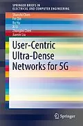 E-Book (pdf) User-Centric Ultra-Dense Networks for 5G von Shanzhi Chen, Fei Qin, Bo Hu