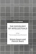 E-Book (pdf) The Sociology of Intellectuals von Simon Susen, Patrick Baert