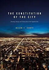 Kartonierter Einband The Constitution of the City von Allen J. Scott