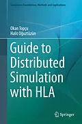 E-Book (pdf) Guide to Distributed Simulation with HLA von Okan Topçu, Halit Oguztüzün