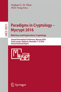 E-Book (pdf) Paradigms in Cryptology - Mycrypt 2016. Malicious and Exploratory Cryptology von 