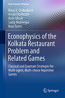 Fester Einband Econophysics of the Kolkata Restaurant Problem and Related Games von Bikas K. Chakrabarti, Arnab Chatterjee, Boaz Tamir