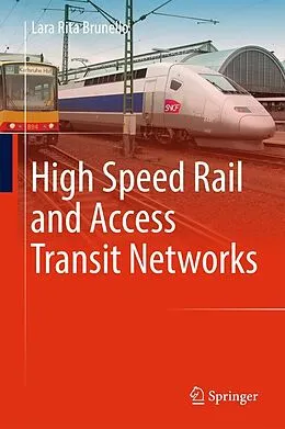 E-Book (pdf) High Speed Rail and Access Transit Networks von Lara Rita Brunello