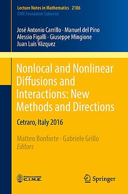E-Book (pdf) Nonlocal and Nonlinear Diffusions and Interactions: New Methods and Directions von José Antonio Carrillo, Manuel Del Pino, Alessio Figalli