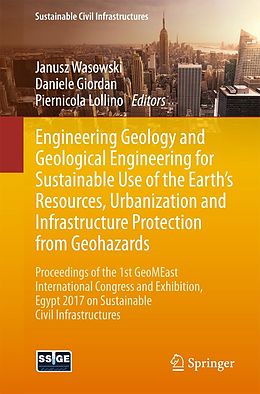 E-Book (pdf) Engineering Geology and Geological Engineering for Sustainable Use of the Earth's Resources, Urbanization and Infrastructure Protection from Geohazards von 