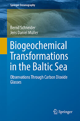 Fester Einband Biogeochemical Transformations in the Baltic Sea von Bernd Schneider, Jens Daniel Müller